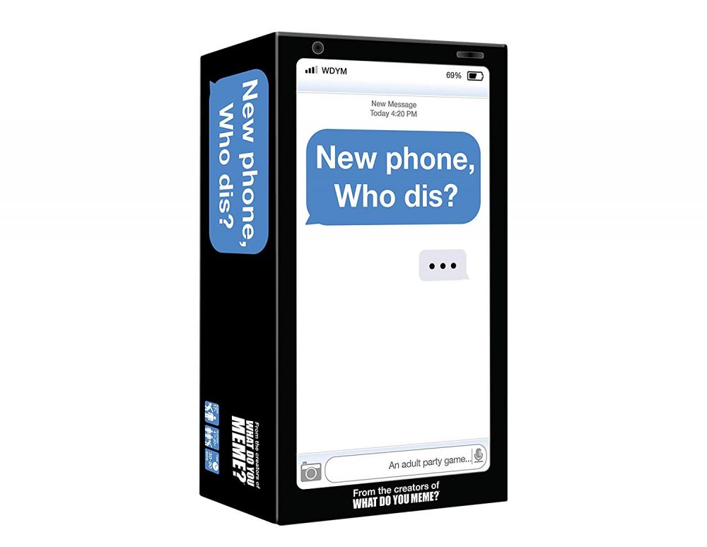 NEW PHONE, WHO DIS?